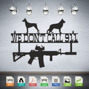 We Don't Call 911 Dogs Guns Vector