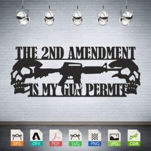 The 2nd Amendment Is My Gun Permit Skulls AR-15 Vector CNC Laser Cut File