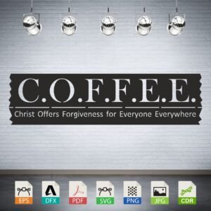 COFFEE Christ Offers Forgiveness Vector CNC Laser Cut File