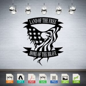 Land of the Free Home of the Brave Eagle Vector CNC Laser Cut File