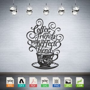 Coffee and Friends Perfect Blend Vector CNC Laser Cut File