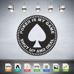 Poker Is My Game Spade Vector CNC Laser Cut File