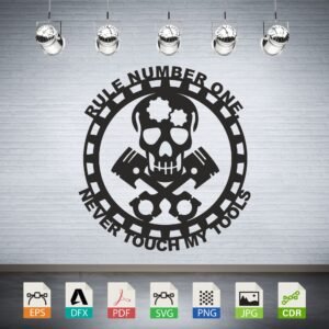 Rule Number One Never Touch My Tools Vector CNC Laser Cut File