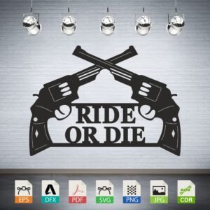 Ride or Die Revolvers Silhouette CNC
