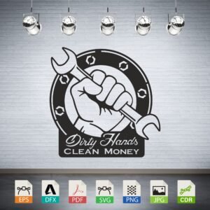 Dirty Hands Clean Money Wrench Fist CNC