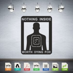 Nothing Inside Worth Dying For Target CNC