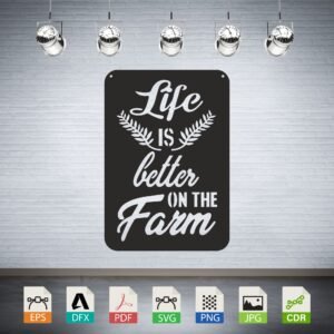 Life Is Better On The Farm CNC