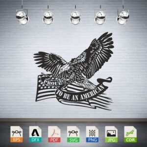 Proud to be an American Eagle Flag CNC