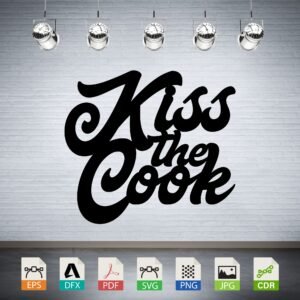Kiss the Cook Script Vector - Kitchen Humor Decor